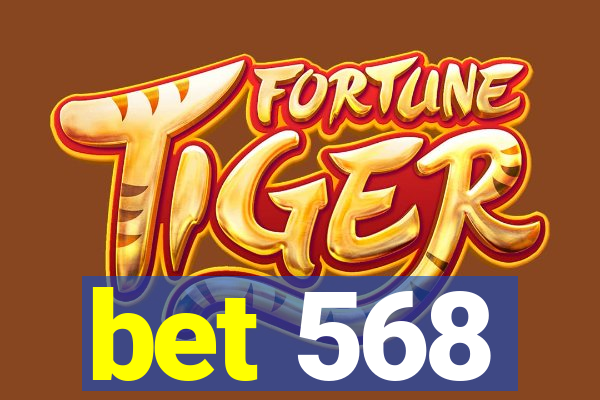 bet 568